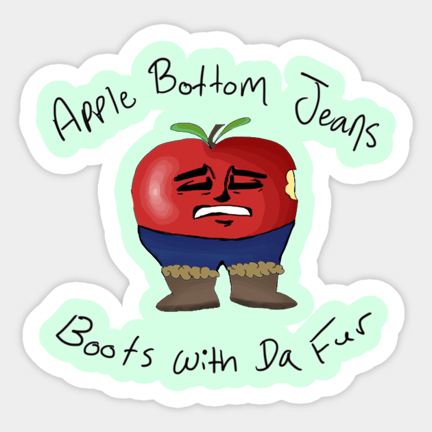 Apple Bottom Jeans Apple Bottom Jeans Sticker TeePublic